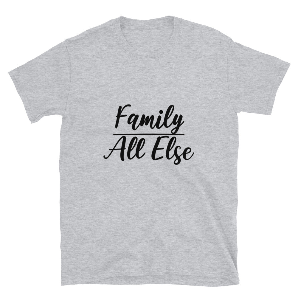 #Family Above All Else Unisex T-Shirt