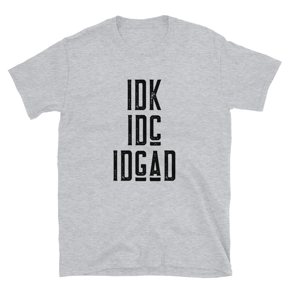 #Don't Know, Don't Care or Give a Dang Unisex T-Shirt