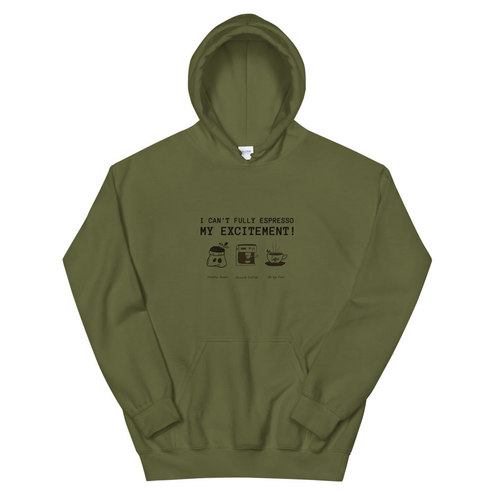 #I Can't Fully Expresso My Excitement Unisex Hoodie