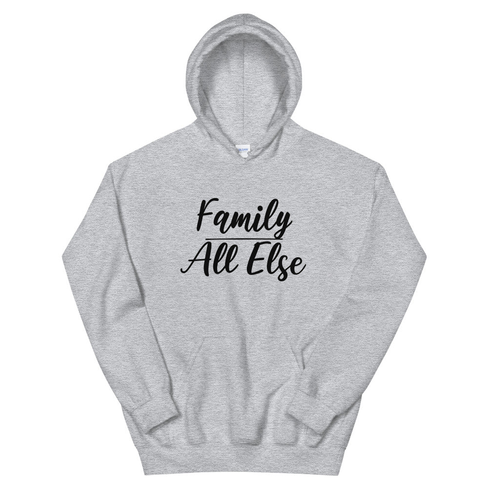 #Family Above All Else Unisex Hoodie