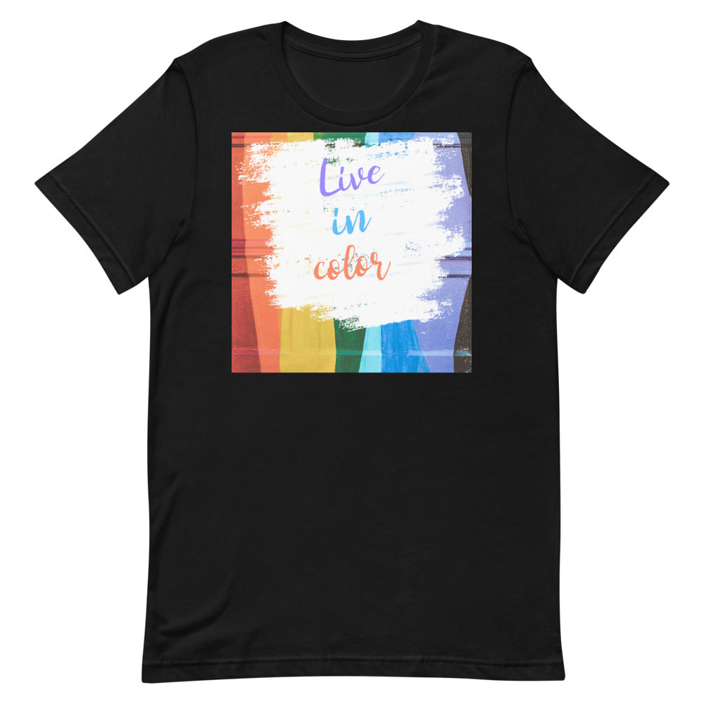 #Live In Color Unisex T-Shirt