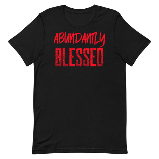 #Abundantly Blessed Unisex T-Shirt