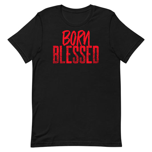 #Born Blessed Unisex T-Shirt