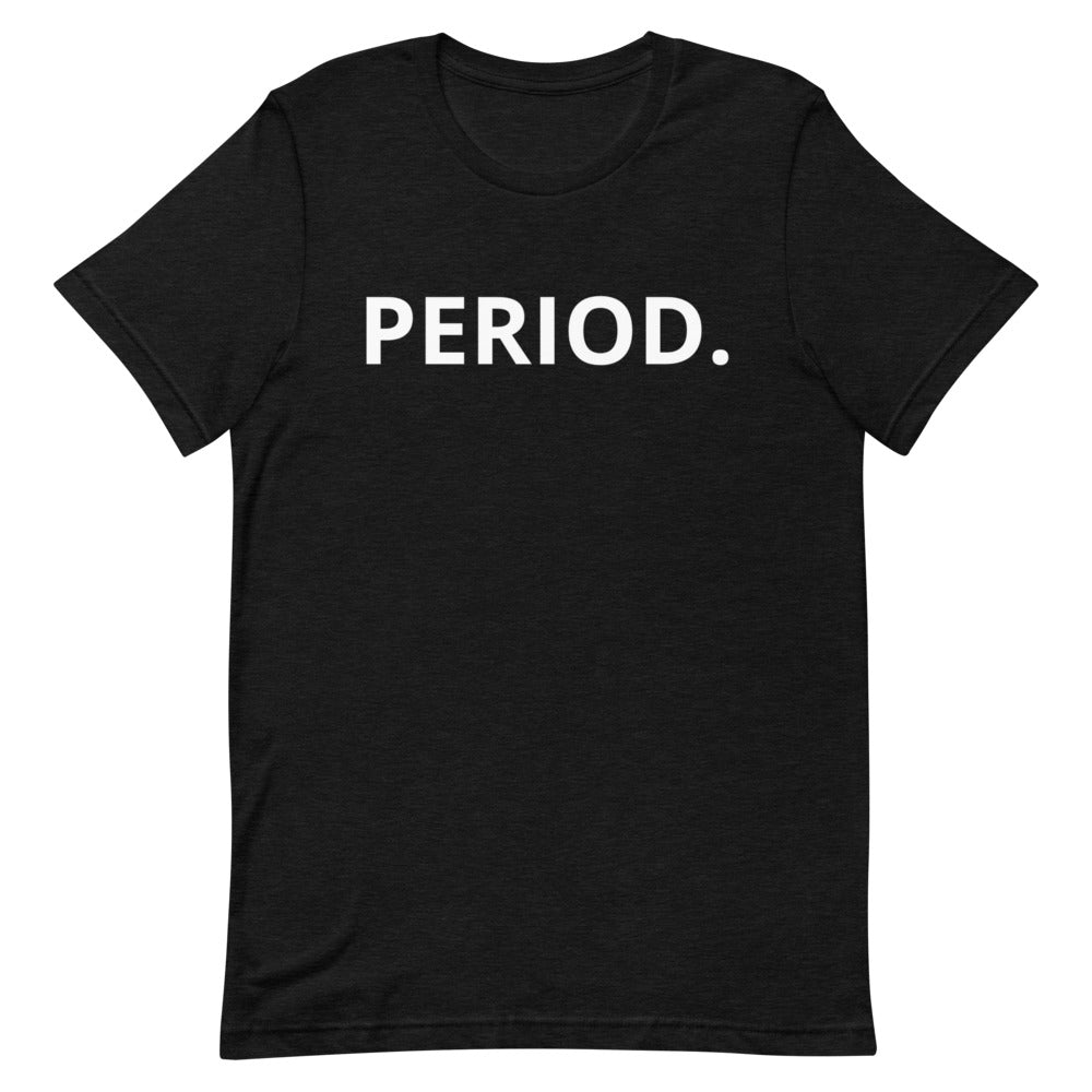 #Period Unisex T-Shirt