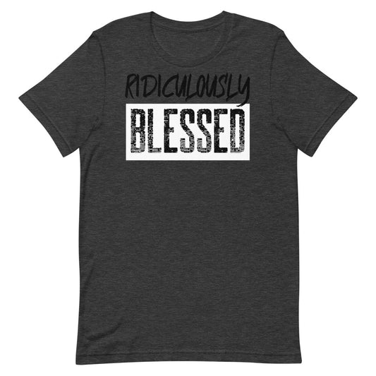#Ridiculously Blessed Unisex T-Shirt
