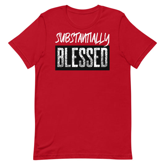 #Substanitally Blessed Unisex T-Shirt