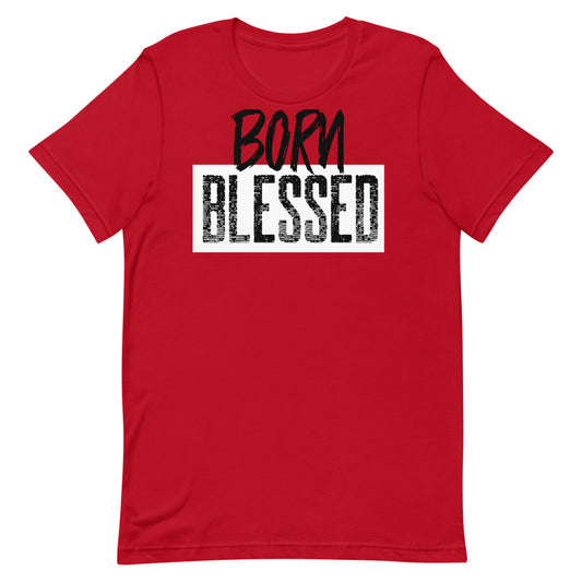 #Born Blessed Unisex T-Shirt