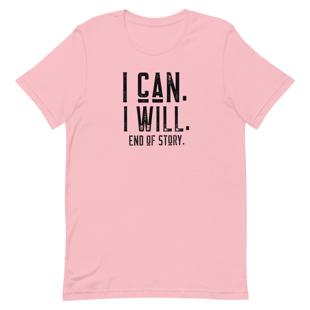 I Can I Will Unisex T-shirt