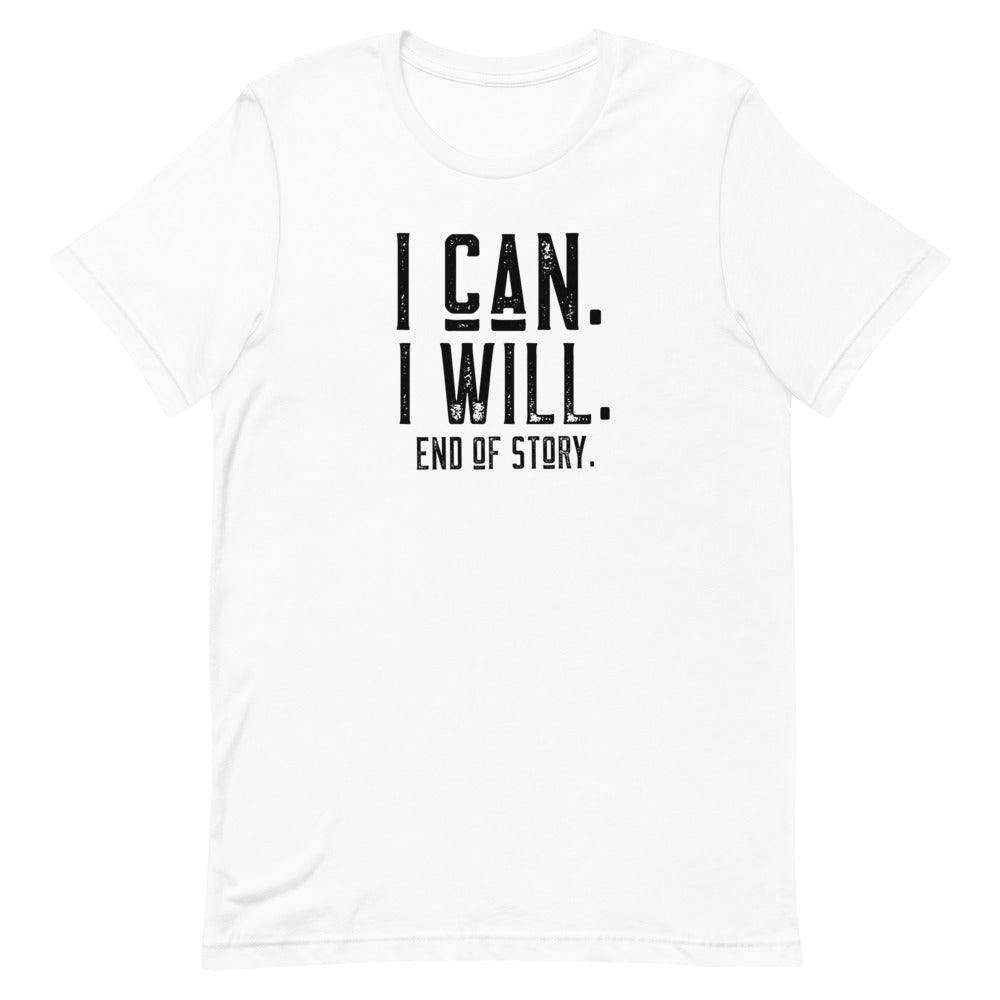 I Can I Will Unisex T-shirt