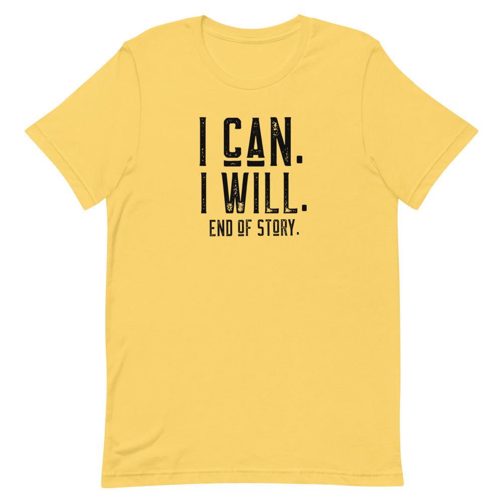 I Can I Will Unisex T-shirt