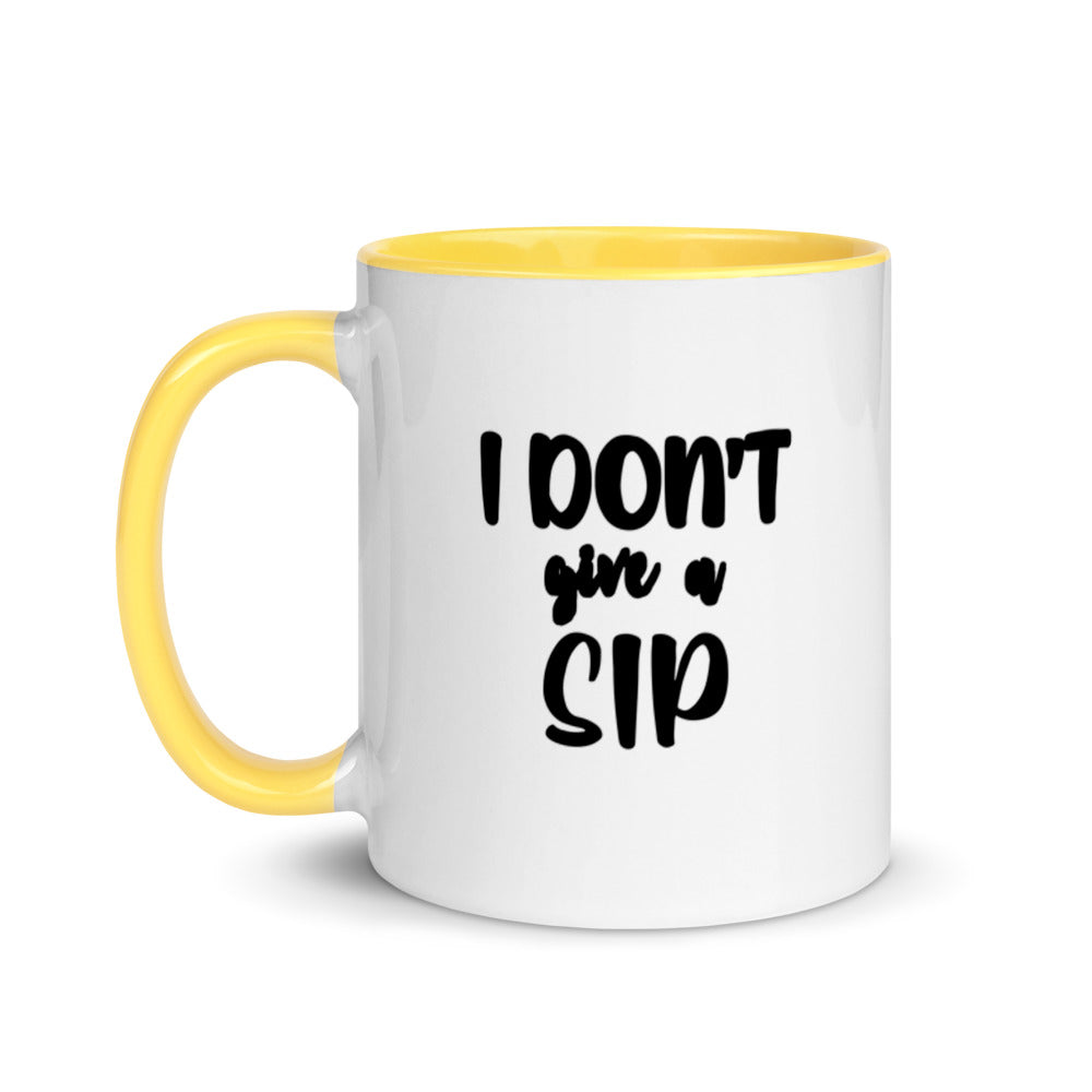 #I Don't Give a Sip Coffee Mug with Color Inside