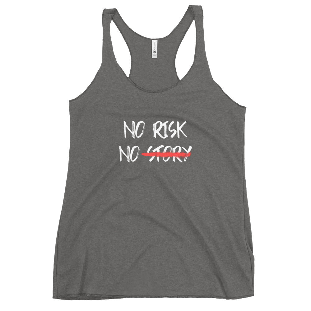 No Risk No Story Racerback Tank