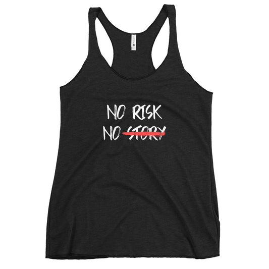 No Risk No Story Racerback Tank