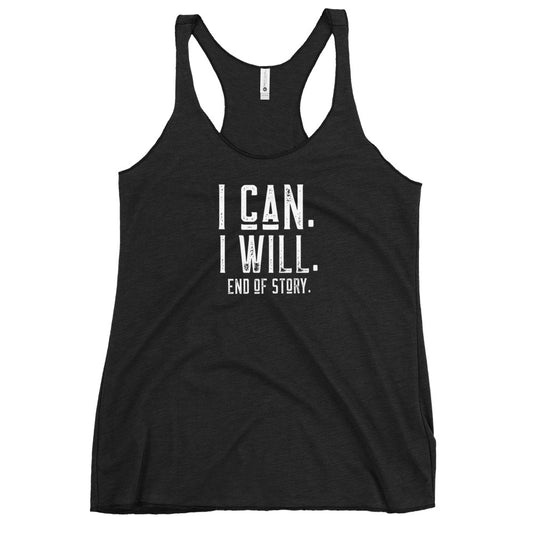 I Can I Will Racerback Tank