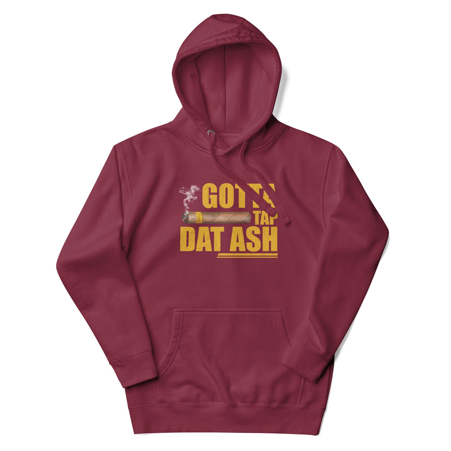 Gotta Tap Dat Ash Unisex Hoodie