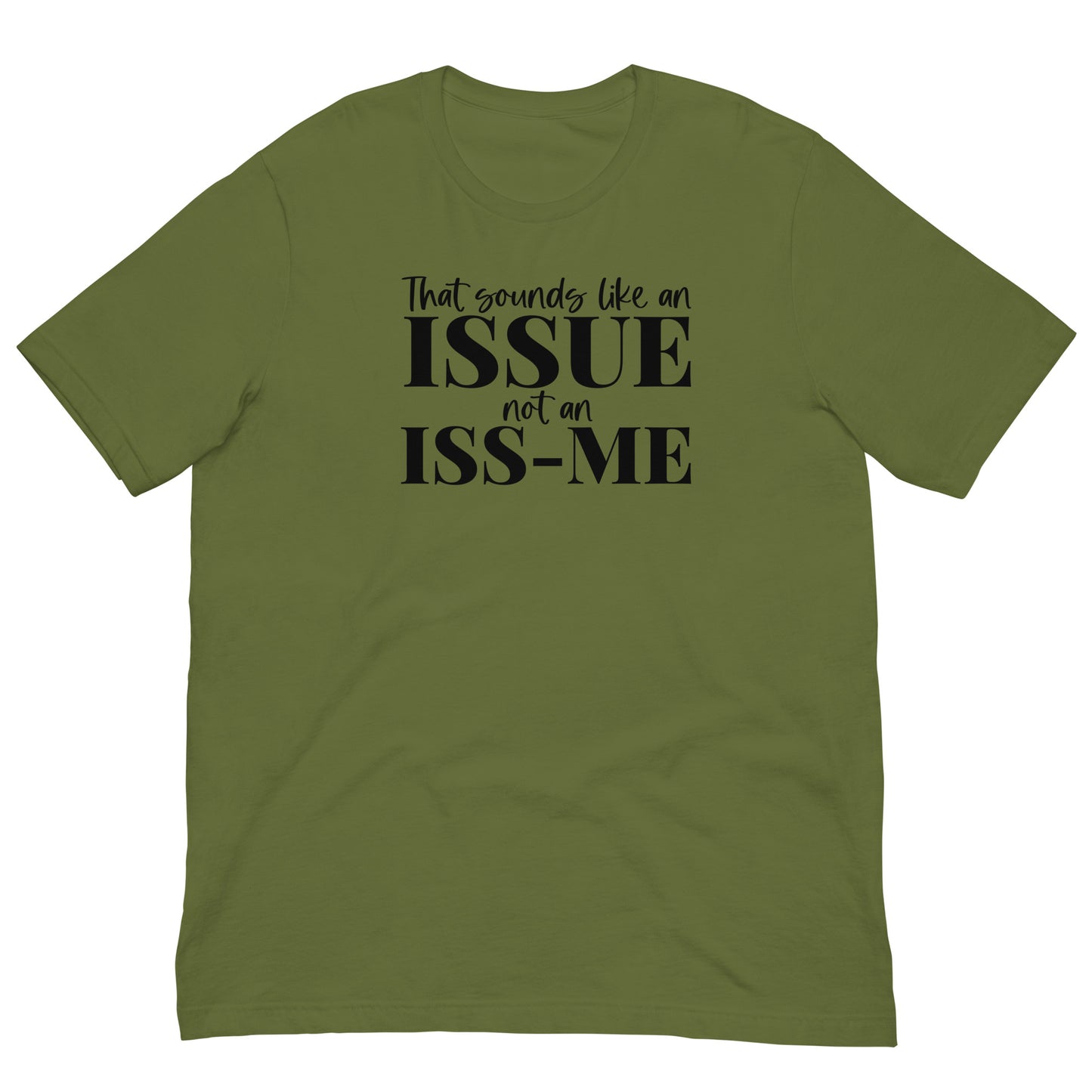 Issue You Me Unisex t-shirt