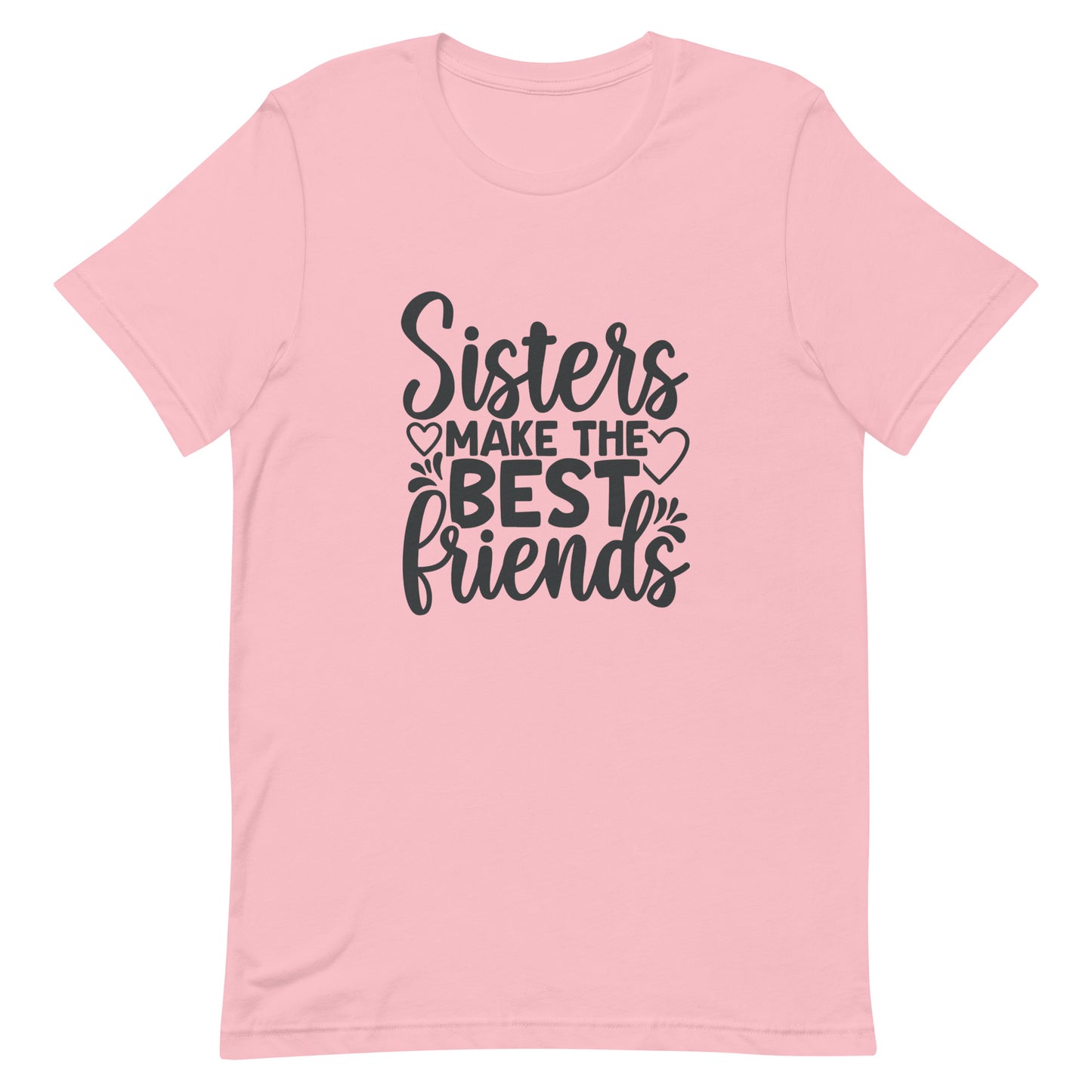 Sisters Make the Best Friends t-shirt