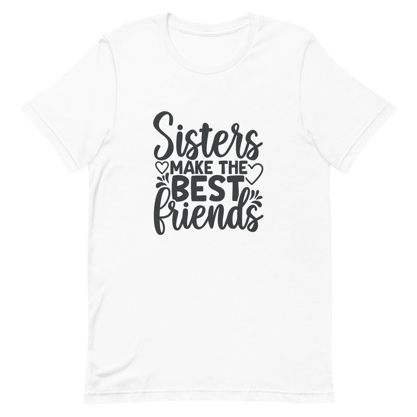 Sisters Make the Best Friends t-shirt