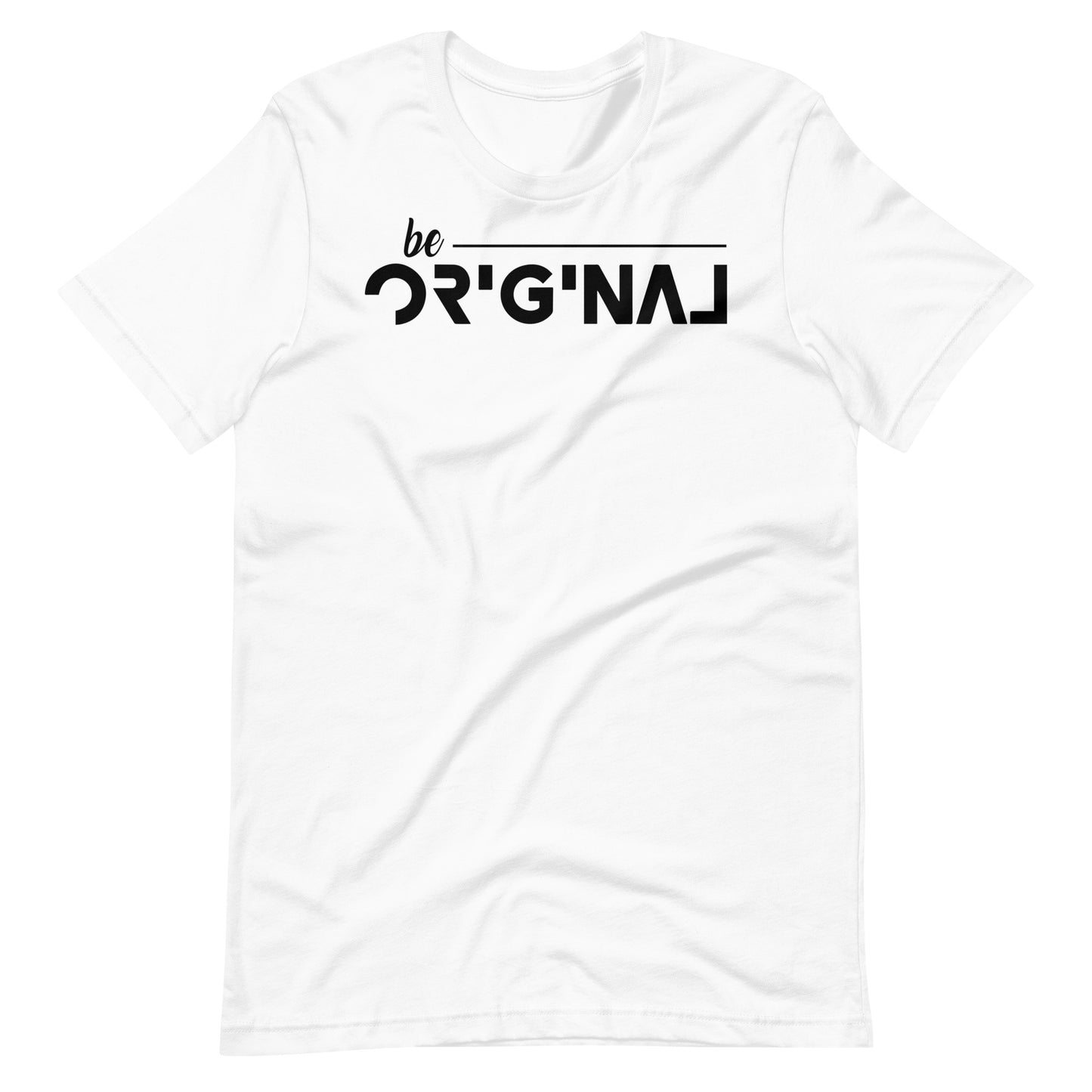 Be Original Unisex t-shirt