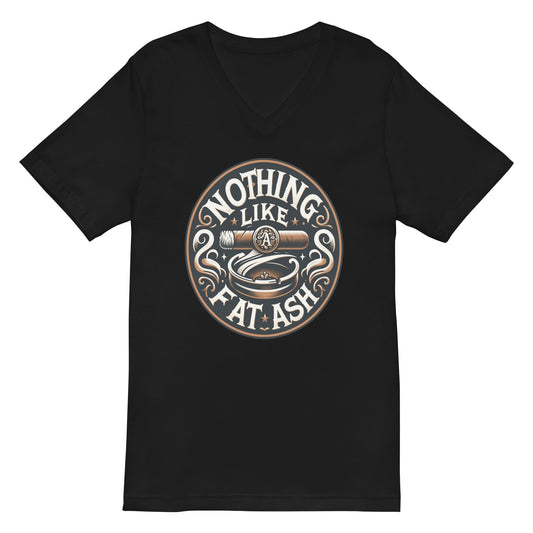 Nothing Like a Fat Ash Unisex Short Sleeve V-Neck T-Shirt