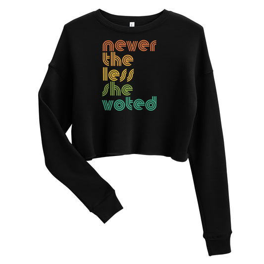 Never The Less Crop Sweatshirt