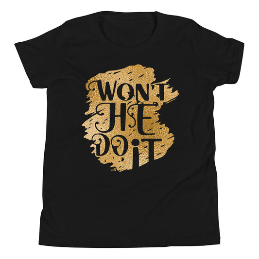 Won't He Do It Youth Short Sleeve Tee