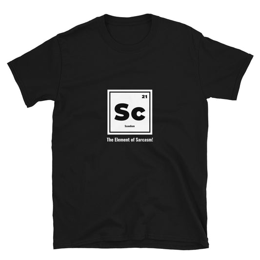 #The Element of Sarcasm Unisex T-Shirt