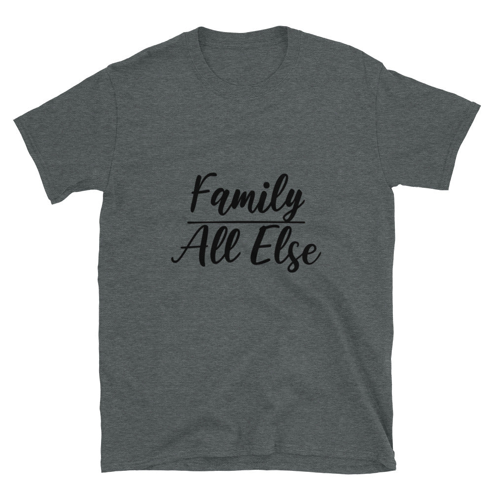 #Family Above All Else Unisex T-Shirt