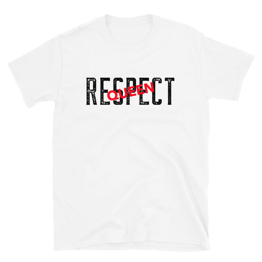 #Respect Queen T-Shirt