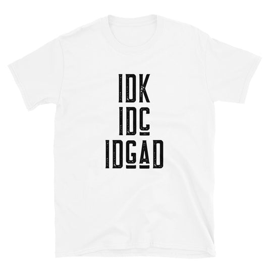 #Don't Know, Don't Care or Give a Dang Unisex T-Shirt