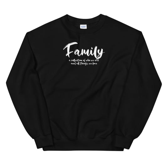 #Family... Unisex Sweatshirt