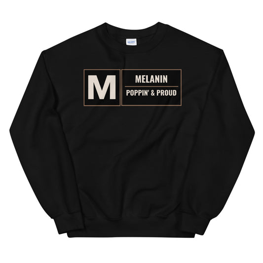 #Melanin Poppin Unisex Sweatshirt