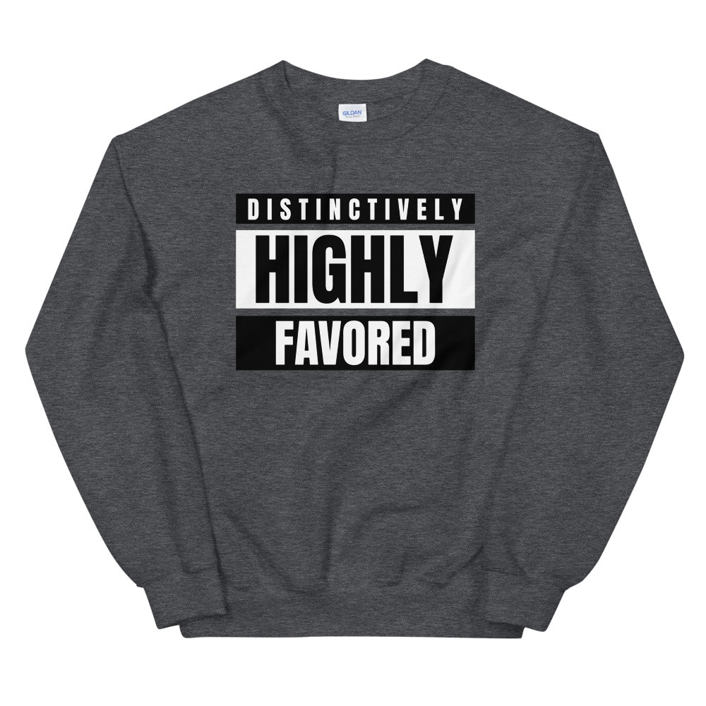 #Distinctively Highly Favored Unisex Sweatshirt