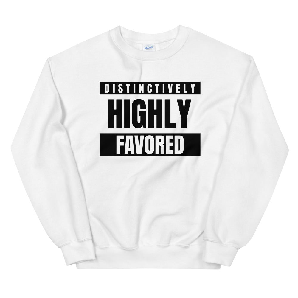 #Distinctively Highly Favored Unisex Sweatshirt