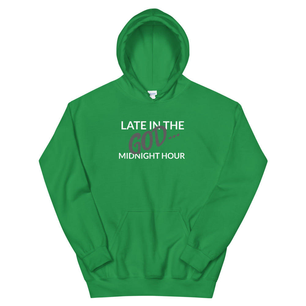 #Late In The Midnight Hour Unisex Hoodie