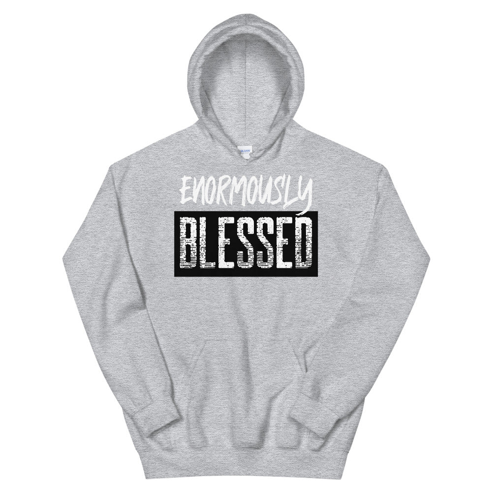 #Enormously Blessed Unisex Hoodie