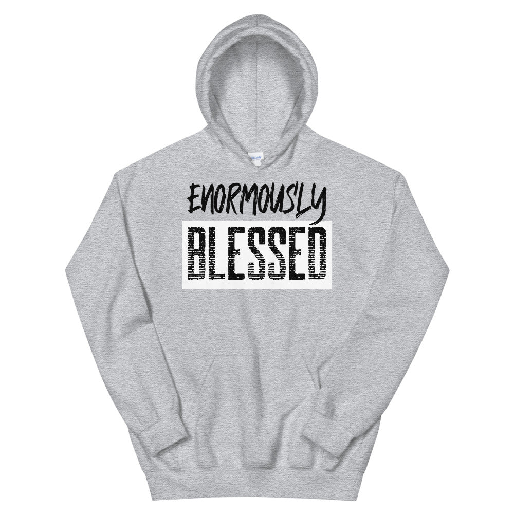 #Enormously Blessed Unisex Hoodie