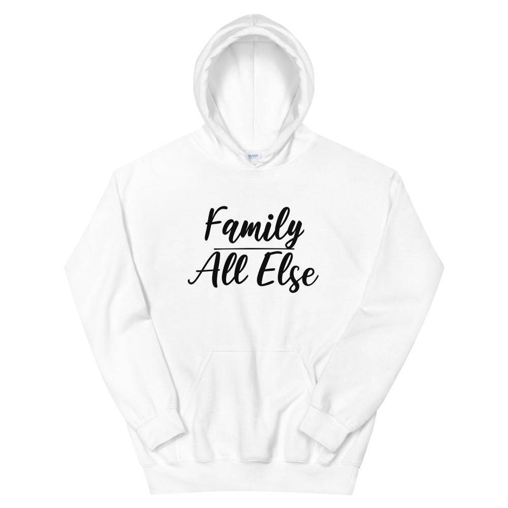 #Family Above All Else Unisex Hoodie