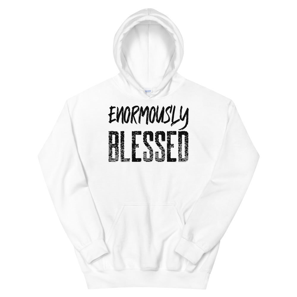 #Enormously Blessed Unisex Hoodie