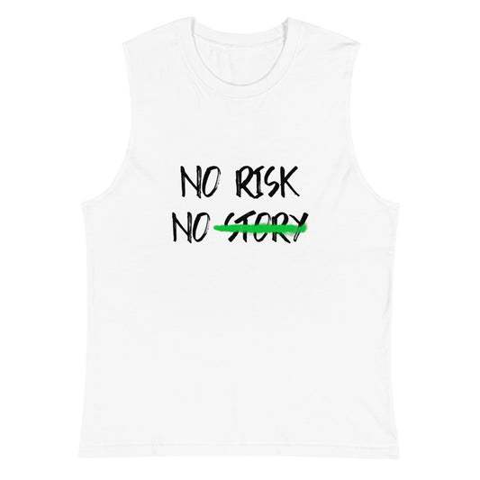 No Risk No Story Muscle Shirt