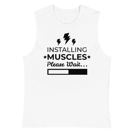 Installing Muscles Muscle Shirt