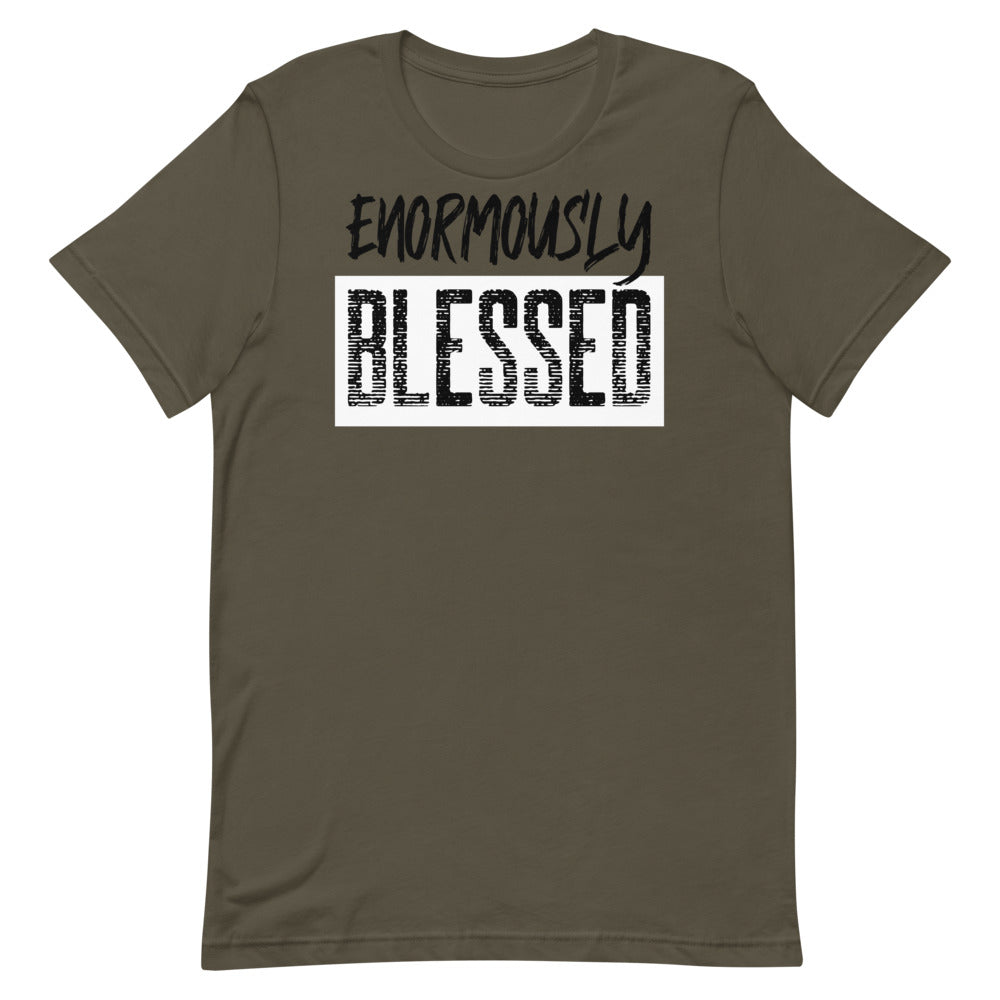 #Enormously Blessed Unisex T-Shirt