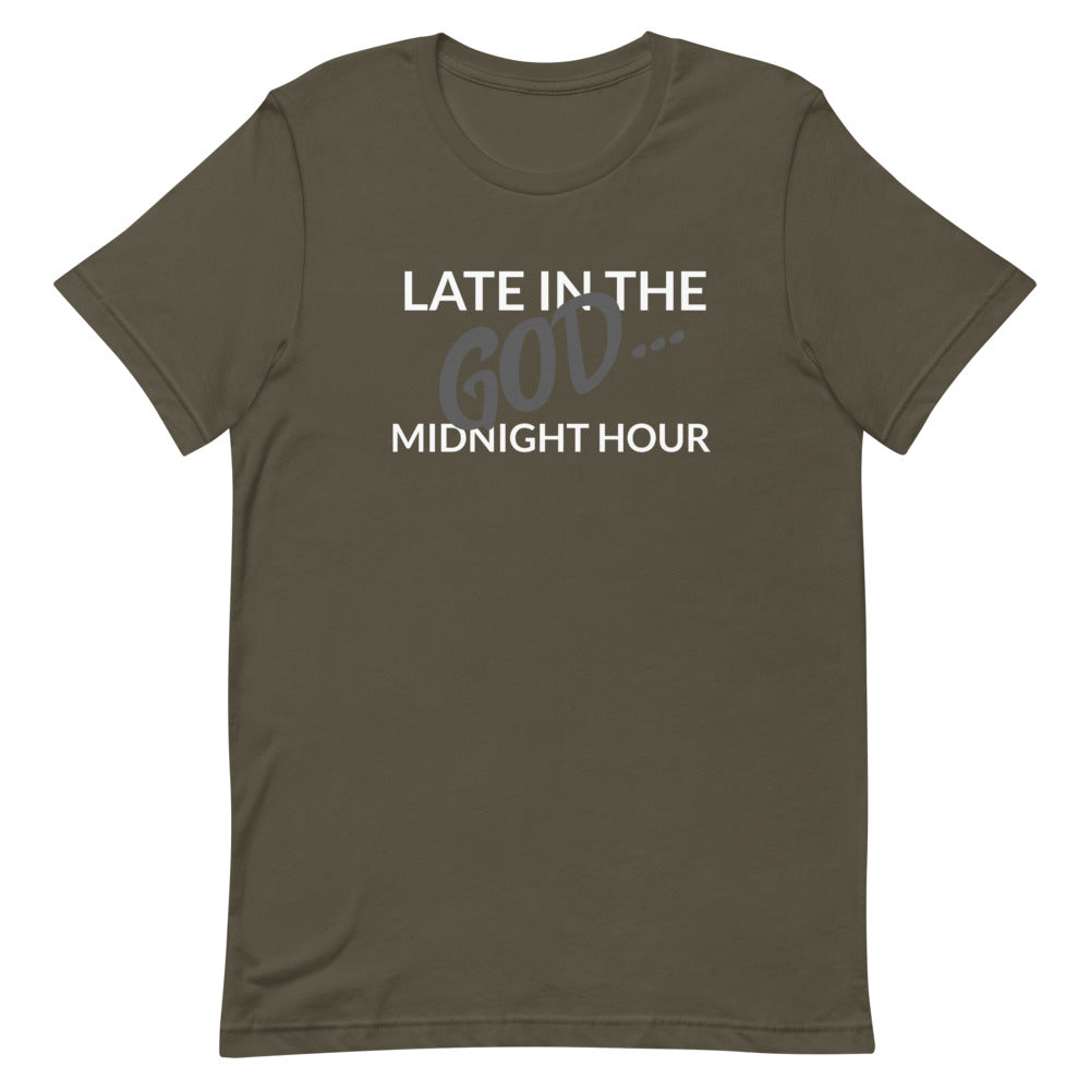 #Late In The Midnight Hour Unisex T-Shirt