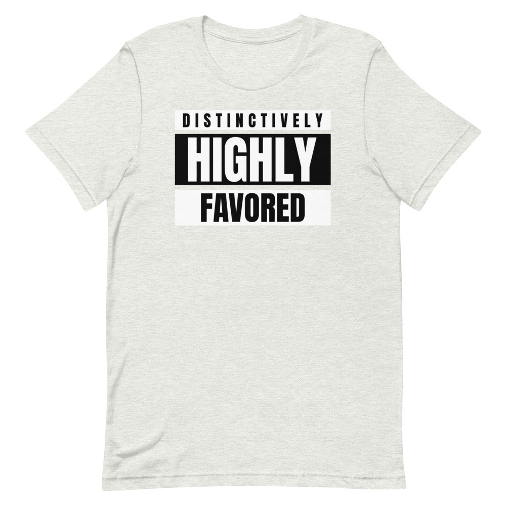 #Distinctively Highly Favored Unisex T-Shirt