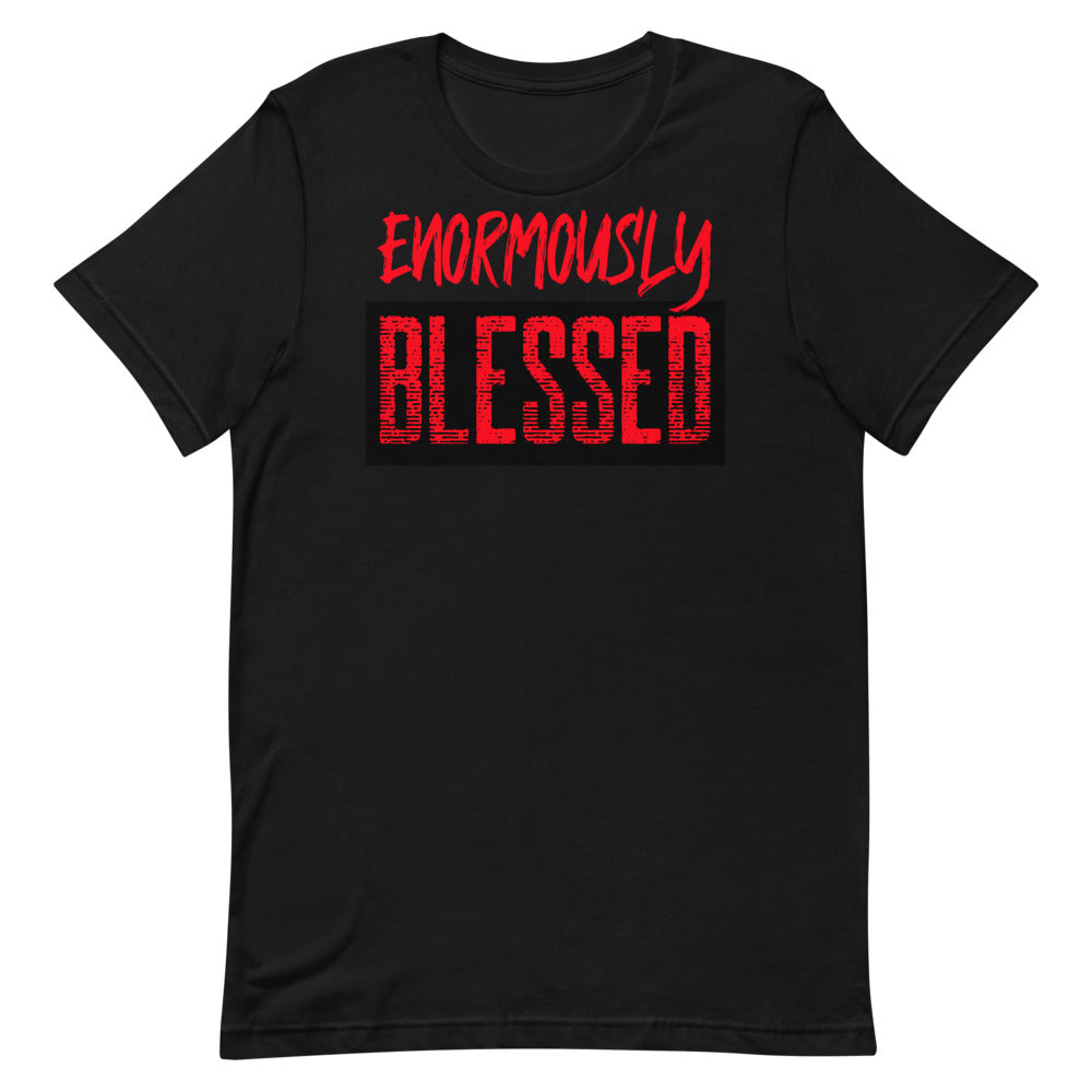 #Enormously Blessed Unisex T-Shirt