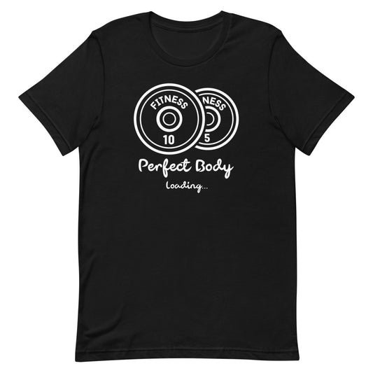 #Perfect Body Loading Unisex T-Shirt