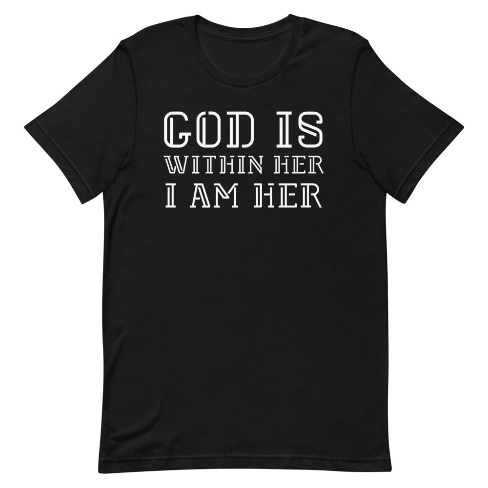 #God Is Within Her I Am Her T-Shirt