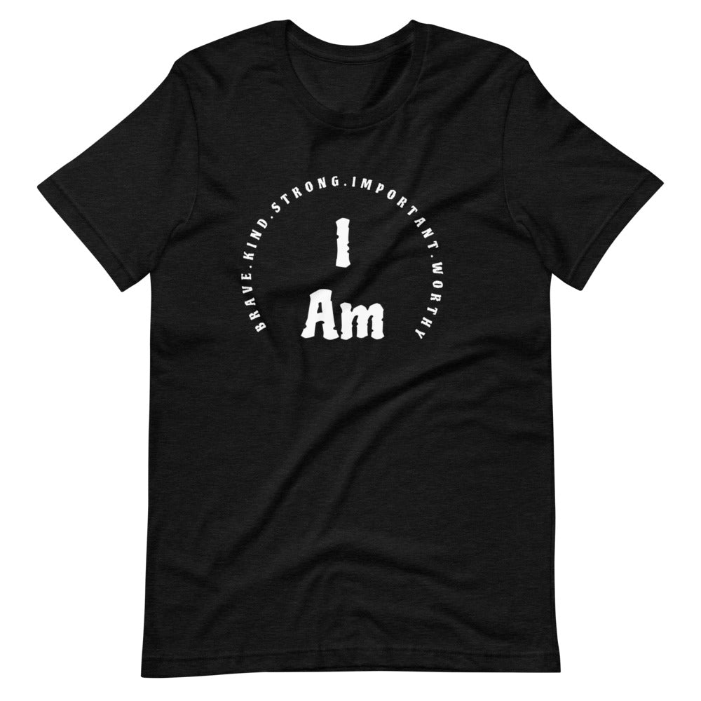 #I Am... Unisex T-Shirt