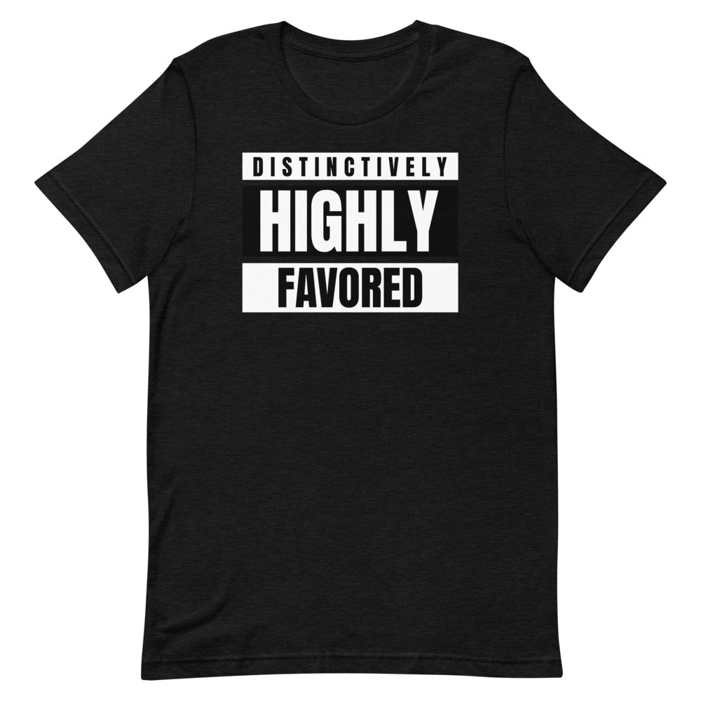 #Distinctively Highly Favored Unisex T-Shirt