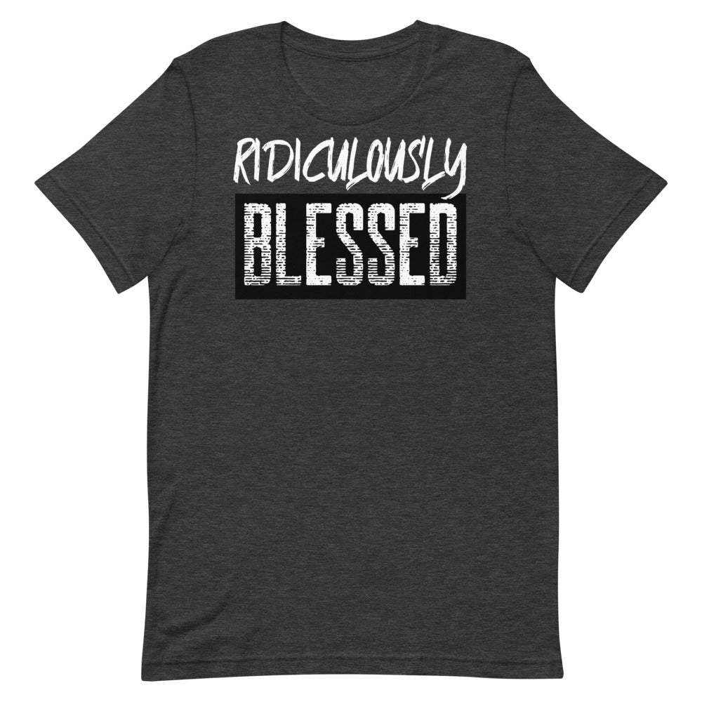 #Ridiculously Blessed Unisex T-Shirt
